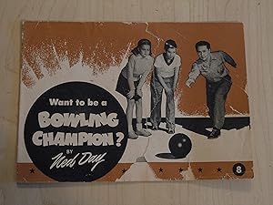 Want to be a Bowling Champion?: Wheaties Library of Sports