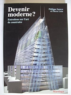 Image du vendeur pour Devenir moderne? Entretiens sur l'art de construire. mis en vente par Philippe Moraux