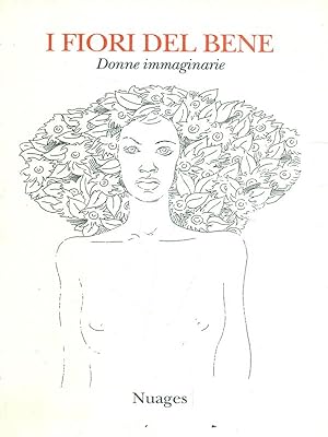 Bild des Verkufers fr I fiori del bene zum Verkauf von Librodifaccia