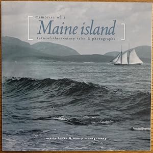 Bild des Verkufers fr Memories of a Maine Island: Turn-of-the-Century Tales & Photographs zum Verkauf von Mullen Books, ABAA