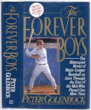 Seller image for The Forever Boys: The Bittersweet World of Major League Baseball as Seen Through the Eyes of the Men Who Played One More Time for sale by Between the Covers-Rare Books, Inc. ABAA