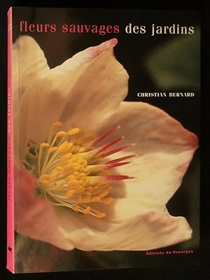 Seller image for FLEURS SAUVAGES DES JARDINS . for sale by Librairie Franck LAUNAI