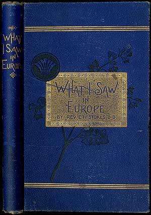Bild des Verkufers fr What I Saw in Europe: A Series of Familiar Letters zum Verkauf von Between the Covers-Rare Books, Inc. ABAA