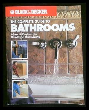 Bild des Verkufers fr The Complete Guide to Bathrooms (Black + Decke Complete Guide To.) zum Verkauf von ANTIQUARIAT Franke BRUDDENBOOKS