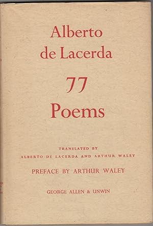 Image du vendeur pour 77 Poems; With a Preface by Arthur Waley. Translated by Alberto de Lacerda and Arthur Waley mis en vente par Locus Solus Rare Books (ABAA, ILAB)
