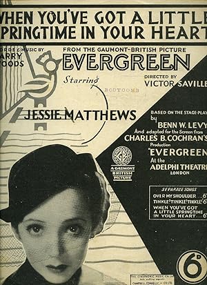 Seller image for When You've Got a Little Springtime in Your Heart From the Gaumont-British Picture 'Evergreen' [Vintage Piano Sheet Music] for sale by Little Stour Books PBFA Member