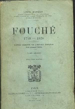 FOUCHE 1759-1820 - TOME II by MADELIN LOUIS: bon Couverture souple ...