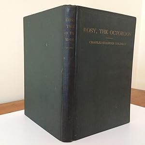 THE ROMANTIC ADVENTURES OF ROSY, THE OCTOROON, WITH SOME ACCOUNT OF THE PERSECUTION OF THE SOUTHE...