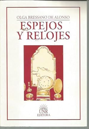 Seller image for Espejos y relojes (Spanish Edition) (signed) for sale by Bookfeathers, LLC