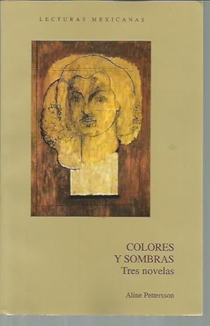 Imagen del vendedor de Colores Y Sombras: Tres Novelas (Lecturas Mexicanas) a la venta por Bookfeathers, LLC