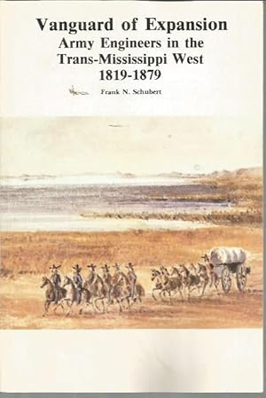 Imagen del vendedor de Vanguard of Expansion: Army Engineers in the Trans-Mississippi West 1819-1879 a la venta por Bookfeathers, LLC