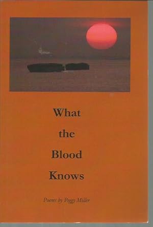 What the Blood Knows (signed)