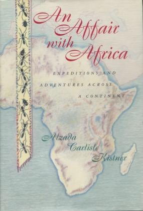 Seller image for An Affair with Africa: Expeditions And Adventures Across A Continent for sale by Kenneth A. Himber
