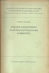 Seller image for Johann Leisentrits pastoralliturgische Schriften. for sale by Antiquariat Axel Kurta