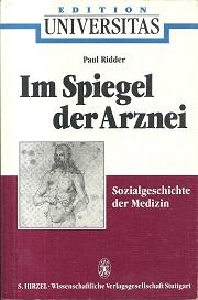 Seller image for Im Spiegel der Arznei. Sozialgeschichte der Medizin. for sale by Antiquariat Axel Kurta