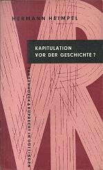 Imagen del vendedor de Kapitulation vor der Geschichte? Gedanken zur Zeit. a la venta por Antiquariat Axel Kurta