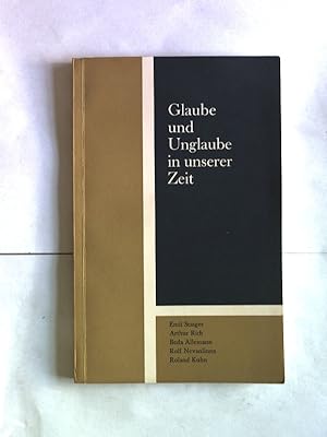 Seller image for Glaube und Unglaube in unserer Zeit. for sale by Antiquariat Bookfarm