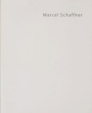 Bild des Verkufers fr Marcel Schaffner. Ausstellung vom 17. November 2007 bis 12. Januar 2008, Galerie Carzaniga, Basel. zum Verkauf von Antiquariat Bookfarm