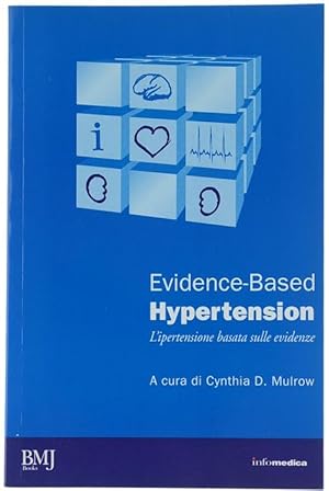 Seller image for EVIDENCE-BASED HYPERTENSION. L'ipertensione basata sulle evidenze.: for sale by Bergoglio Libri d'Epoca