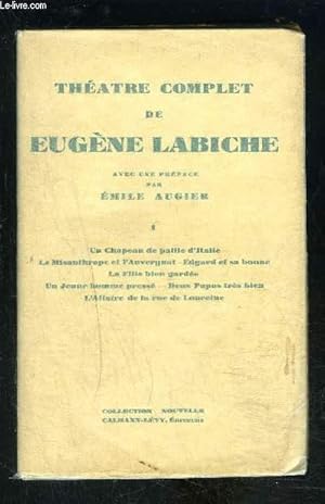 Image du vendeur pour THEATRE COMPLET DE EUGENE LABICHE- TOME 1 EN 1 VOLUME- Tome 1 : Un chapeau de paille d'Italie - Le Misanthrope et l'auvergnat - Edgard et sa bonne - La Fille bien garde - Un Jeune homme press - 2 Papas trs bien - l'affaire de la rue de Lourcine mis en vente par Le-Livre