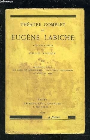 Image du vendeur pour THEATRE COMPLET DE EUGENE LABICHE- TOME 9 EN 1 VOLUME- Tome 9 : Doit-on le dire?- Les noces de bouchencoeur- La station Champbaudet- Le point de mire mis en vente par Le-Livre