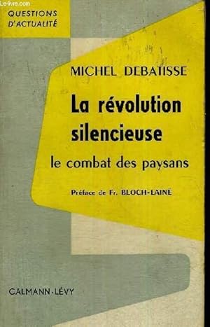 Seller image for LA REVOLUTION SILENCIEUSE - LE COMBAT DES PAYSANS - COLLECTION QUESTIONS D'ACTUALITE for sale by Le-Livre