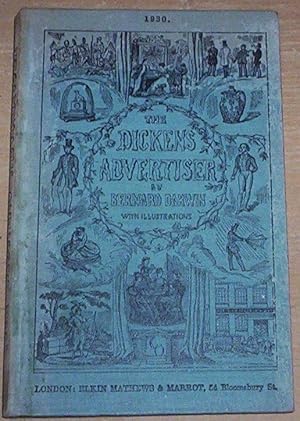 Seller image for The Dickens Advertiser. A collection of the advertisements in the original part of novels by Charles Dickens. for sale by Thylacine Fine Books