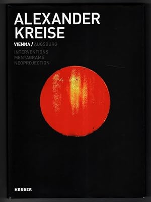 Alexander Kreise : Vienna / Augsburg, Interventions, Mentagrams, Neoprojection.