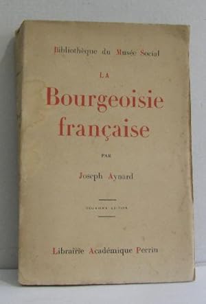 Bild des Verkufers fr La bourgeoisie franaise zum Verkauf von crealivres