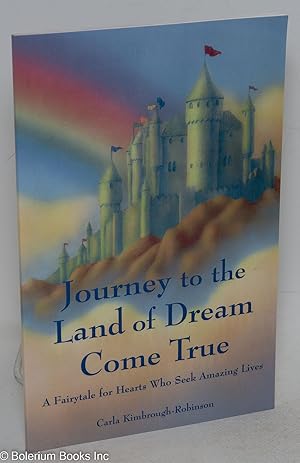 Journey to the land of dream come true. A fairytale for hearts who seek amazing lives