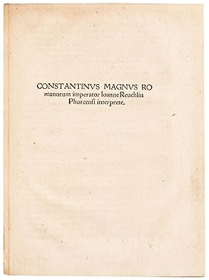 Bild des Verkufers fr Constantinvs Magnvs Romanorum imperator Ioanne Reuchlin Phorcensi interprete. zum Verkauf von Stuttgarter Antiquariat