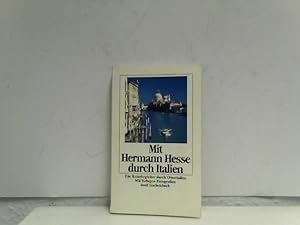 Seller image for Mit Hermann Hesse durch Italien: Ein Reisebegleiter durch Oberitalien (insel taschenbuch) for sale by ABC Versand e.K.