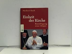 Image du vendeur pour Einheit der Kirche: Besichtigung einer Utopie mis en vente par ABC Versand e.K.