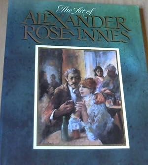 Image du vendeur pour The Art of Alexander Rose-Innes mis en vente par Chapter 1