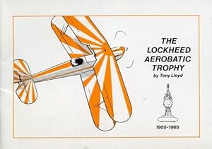 Bild des Verkufers fr The Lockheed Aerobatic Trophy, 1955 - 1965 zum Verkauf von Antiquariat Lindbergh