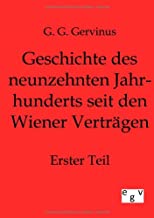 Image du vendeur pour Geschichte des neunzehnten Jahrhunderts seit den Wiener Vertrgen 1 mis en vente par Versandbuchhandlung Kisch & Co.