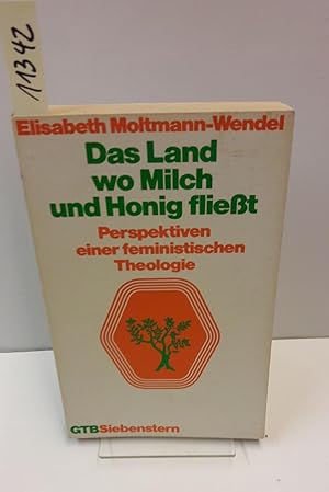 Bild des Verkufers fr Das Land wo Milch und Honig fliet. Perspektiven einer feministischen Theologie. zum Verkauf von AphorismA gGmbH