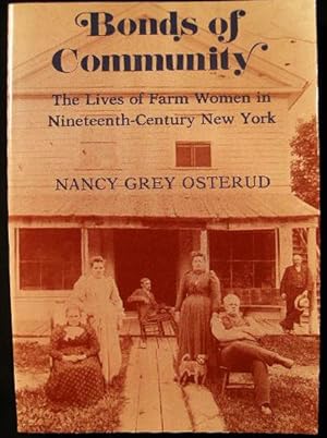 Bonds of Community the Lives of Farm Women in Nineteenth-Century New York