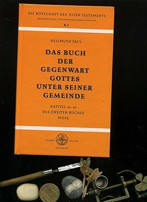 Das Buch der Gegenwart Gottes unter seiner Gemeinde. Kapitel 25-40 des zweiten Buches Mose, Bd 6/...