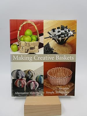 Making Creative Baskets: Alternative Materials, Simple Techniques (First Paperback Edition)