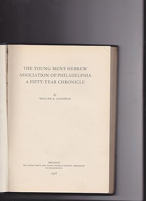 Bild des Verkufers fr The Young Men's Hebrew Association of Philadelphia: a Fifty Year Chronicle zum Verkauf von Meir Turner