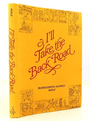 Seller image for I'll Take the Back Road for sale by The Parnassus BookShop