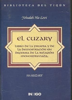 El Cuzary. Libro de la prueba y de la demostración en defensa de la religión menospreciada. Tradu...