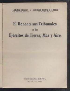 Imagen del vendedor de EL HONOR Y SUS TRIBUNALES EN LOS EJERCITOS DE TIERRA, MAR Y AIRE. a la venta por Librera Raimundo