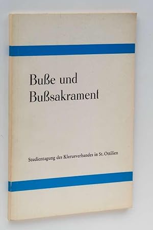 Bild des Verkufers fr Bue und Busakrament. Studientagung des Klerusverbandes in St. Ottilien vom 17. bis 19. April 1972. zum Verkauf von Antiquariat Lehmann-Dronke