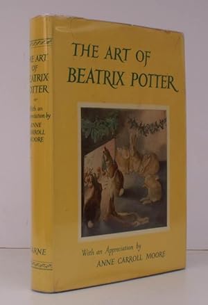 The Art of Beatrix Potter. With an Appreciation by Anne Carroll Moore. [Fourth Edition]. NEAR FIN...