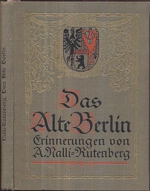 Seller image for Das alte Berlin. Erinnerungen. Mit einem Geleitwort von Ernst Friedel und einem Anhang zur Familien-Chronik. for sale by Antiquariat Dwal