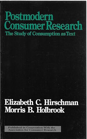 Image du vendeur pour Postmodern Consumer Research: The Study of Consumption as Text mis en vente par stephens bookstore