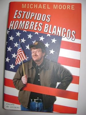 ESTÚPIDOS HOMBRES BLANCOS