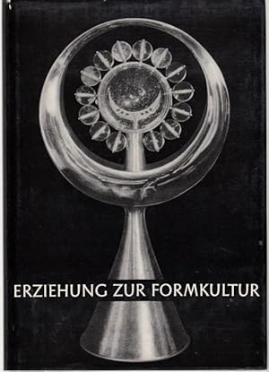 Seller image for Erziehung zur Formkultur for sale by Graphem. Kunst- und Buchantiquariat